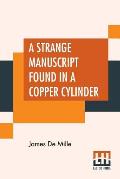 A Strange Manuscript Found In A Copper Cylinder