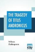 The Tragedy Of Titus Andronicus
