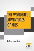 The Wonderful Adventures Of Nils: Translated From The Swedish By Velma Swanston Howard