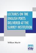 Lectures On The English Poets Delivered At The Surrey Institution: Edited By Alfred Rayney Waller, Ernest Rhys