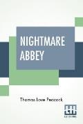 Nightmare Abbey: Edited By Richard Garnett