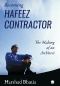 Becoming Hafeez Contractor: The Making of an Architect