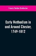 Early Methodism in and Around Chester, 1749-1812