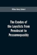 The Exodus of the Loyalists from Penobscot to Passamaquoddy