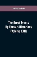 The Great Events By Famous Historians: (Volume XXII)