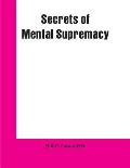 Secrets of Mental Supremacy