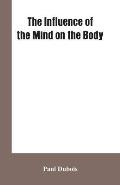 The Influence of the mind on the body