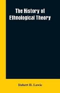 The history of ethnological theory