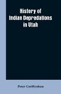 History of Indian Depredations in Utah
