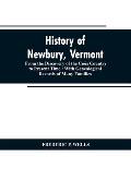 History of Newbury, Vermont: from the discovery of the Co?s country to present time: with genealogical records of many famili