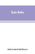 Tycho Brahe: a picture of scientific life and work in the sixteenth century