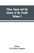 China Japan and the Islands of the Pacific: The World's Story, a History of the World in Story Song and Art Vol. 1