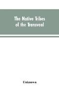 The Native tribes of the Transvaal