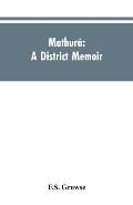 Mathur?: A district memoir