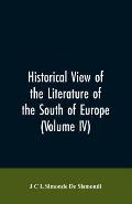 Historical View of the Literature of the South of Europe (Volume IV)