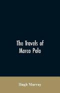 The travels of Marco Polo, greatly amended and enlarged from valuable early manuscripts recently published by the French Society of Geography and in I