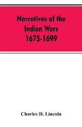 Narratives Of The Indian Wars 1675-1699