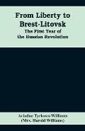 From Liberty to Brest-Litovsk: The first year of the Russian revolution