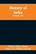 History of India (Volume VII) The European Struggle for Indian Supremacy in the Seventeenth Century