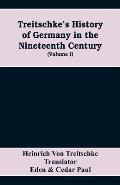 Treitschke's History of Germany in the nineteenth century (Volume I)