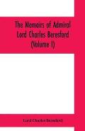 The memoirs of Admiral Lord Charles Beresford (Volume I)