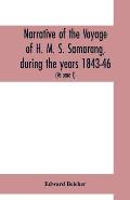 Narrative of the voyage of H. M. S. Samarang, during the years 1843-46; employed surveying the islands of the Eastern archipelago; accompanied by a br