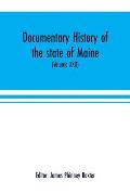 Documentary history of the state of Maine (Volume XXII) Containing the Baxter manuscripts