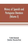 History of Spanish and Portuguese literature (Volume I)