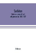 Surbiton; thirty-two years of local self-government, 1855-1887