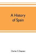 A history of Spain; founded on the Historia de Espa?a y de la civilizaci?n espa?ola of Rafael Altamira
