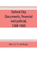 Oxford city documents, financial and judicial, 1268-1665