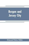 Bergen and Jersey City: An Historical Souvenir of the 250th Anniversary of the founding of Bergen