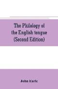 The philology of the English tongue (Second Edition)