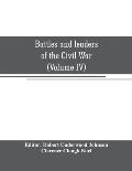 Battles and leaders of the Civil War: being for the most part contributions by Union and Confederate officers: based upon The Century War series (Volu