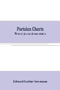 Portolan charts: their origin and characteristics, with a descriptive list of those belonging to the Hispanic society of America