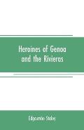 Heroines of Genoa and the Rivieras