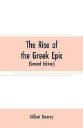 The rise of the Greek epic: being a course of lectures delivered at Harvard University (Second Edition)