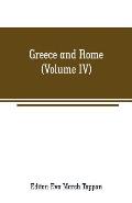 Greece and Rome: The world's story; a history of the world in story, song and art (Volume IV)