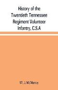 History of the Twentieth Tennessee Regiment Volunteer Infantry, C.S.A