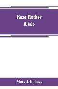 Rose Mather: a tale