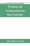 Printing and writing materials: their evolution