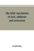 The Celtic inscriptions of Gaul, additions and corrections