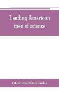 Leading American men of science