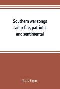 Southern war songs: camp-fire, patriotic and sentimental