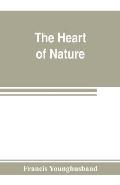 The heart of nature; or, The quest for natural beauty