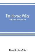 The Hoosac Valley: its legends and its history