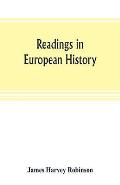 Readings in European history; a collection of extracts from the sources chosen with the purpose of illustrating the progress of culture in western Eur