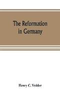 The reformation in Germany