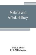 Malaria and Greek history: To Which is Added The History of Greek Therapeutics and the Malaria Theory