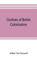 Outlines of British colonisation
